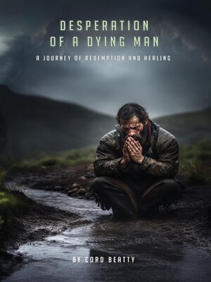 cover image of Desperation of a Dying Man